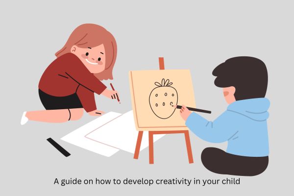 A guide on how to develop creativity in your child