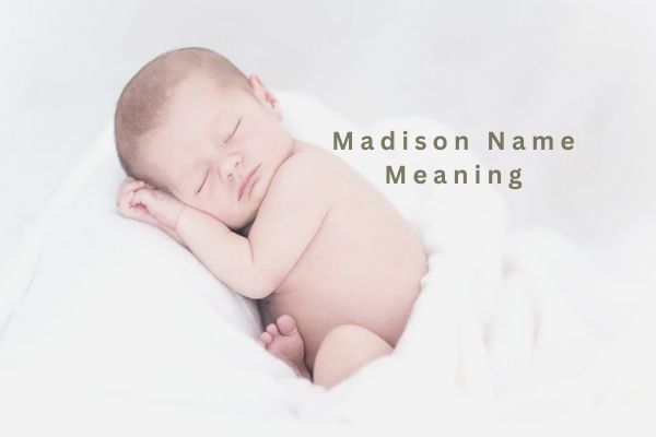 Madison Name Meaning