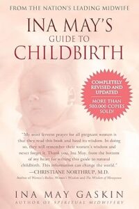 Ina May's Guide to Childbirth by Ina May Gaskin