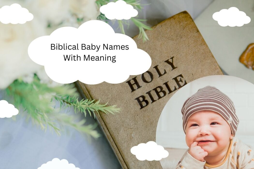 95 Biblical Baby Names Inspired by Gods and Goddesses