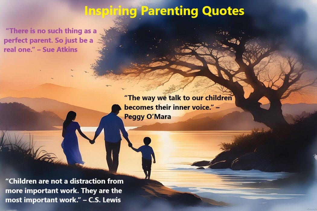 Inspiring Parenting Quotes to Help You Stay Motivated